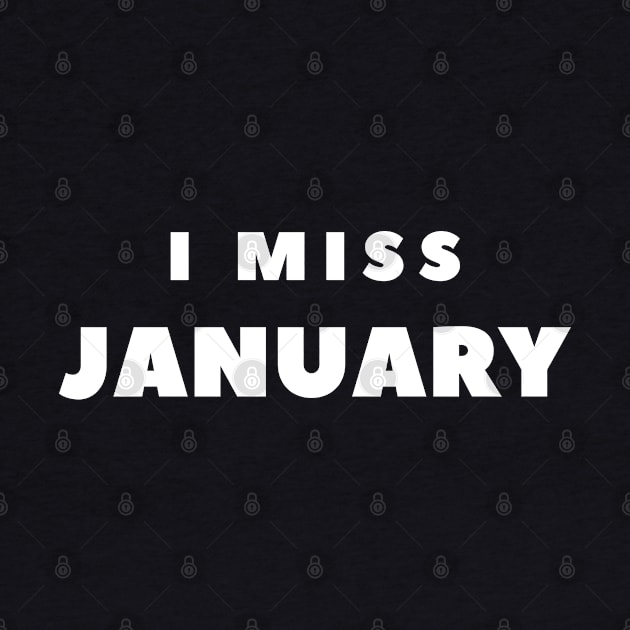 I MISS JANUARY by FabSpark